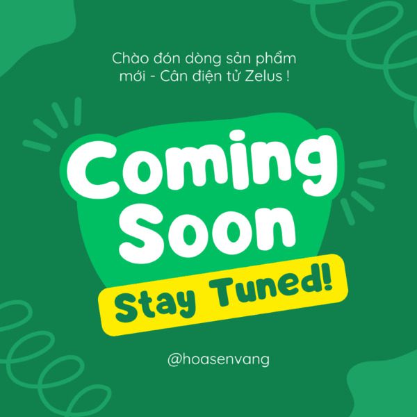 Thương hiệu cân điện tử Zelus sắp được ra mắt tại Hoa Sen Vàng!